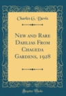 Image for New and Rare Dahlias From Chageda Gardens, 1928 (Classic Reprint)