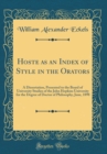 Image for Hoste as an Index of Style in the Orators: A Dissertation, Presented to the Board of University Studies of the John Hopkins University for the Degree of Doctor of Philosophy, June, 1898 (Classic Repri