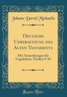 Image for Deutsche Uebersetzung des Alten Testaments: Mit Anmerkungen fur Ungelehrte; Theilen 9-10 (Classic Reprint)