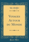 Image for Voyages Autour du Monde (Classic Reprint)