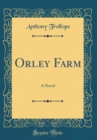 Image for Orley Farm: A Novel (Classic Reprint)