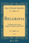 Image for Belgravia, Vol. 35: An Illustrated London Magazine; March to June 1878 (Classic Reprint)