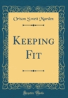 Image for Keeping Fit (Classic Reprint)