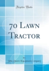 Image for 70 Lawn Tractor (Classic Reprint)
