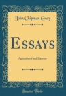 Image for Essays: Agricultural and Literary (Classic Reprint)