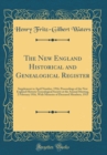 Image for The New England Historical and Genealogical Register: Supplement to April Number, 1916; Proceedings of the New England Historic Genealogical Society at the Annual Meeting, 2 February 1916, With Memoir