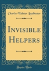 Image for Invisible Helpers (Classic Reprint)
