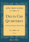 Image for Delta Chi Quarterly, Vol. 4: A Fraternity Magazine; March, 1906 (Classic Reprint)
