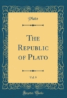 Image for The Republic of Plato, Vol. 9 (Classic Reprint)