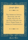 Image for The American Annual Register, for the Years 1827-8-9, or the Fifty-Second and Fifty-Third Years of American Independence (Classic Reprint)