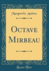 Image for Octave Mirbeau (Classic Reprint)