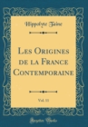 Image for Les Origines de la France Contemporaine, Vol. 11 (Classic Reprint)
