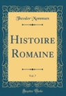 Image for Histoire Romaine, Vol. 7 (Classic Reprint)