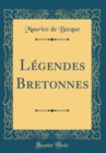 Image for Legendes Bretonnes (Classic Reprint)