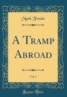 Image for A Tramp Abroad, Vol. 1 (Classic Reprint)