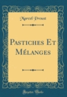 Image for Pastiches Et Melanges (Classic Reprint)