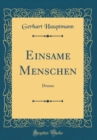 Image for Einsame Menschen: Drama (Classic Reprint)