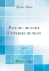 Image for Psychologische Untersuchungen, Vol. 1 (Classic Reprint)