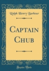 Image for Captain Chub (Classic Reprint)