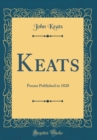 Image for Keats: Poems Published in 1820 (Classic Reprint)