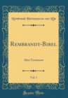 Image for Rembrandt-Bibel, Vol. 1: Altes Testament (Classic Reprint)