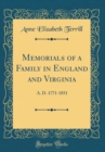 Image for Memorials of a Family in England and Virginia: A. D. 1771-1851 (Classic Reprint)