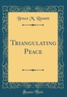 Image for Triangulating Peace (Classic Reprint)
