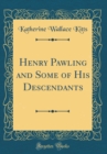 Image for Henry Pawling and Some of His Descendants (Classic Reprint)