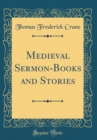 Image for Medieval Sermon-Books and Stories (Classic Reprint)