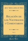 Image for Relacion de los Naufragios y Comentarios, Vol. 2 (Classic Reprint)
