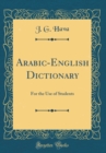 Image for Arabic-English Dictionary: For the Use of Students (Classic Reprint)
