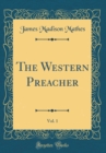 Image for The Western Preacher, Vol. 1 (Classic Reprint)
