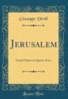 Image for Jerusalem: Grand Opera en Quatre Actes (Classic Reprint)
