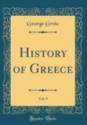 Image for History of Greece, Vol. 9 (Classic Reprint)