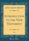 Image for Introduction to the New Testament, Vol. 1 (Classic Reprint)