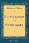 Image for Encyclopedia of Needlework (Classic Reprint)