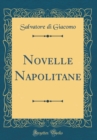 Image for Novelle Napolitane (Classic Reprint)