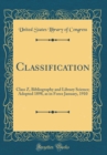 Image for Classification: Class Z, Bibliography and Library Science; Adopted 1898, as in Force January, 1910 (Classic Reprint)