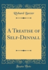 Image for A Treatise of Self-Denyall (Classic Reprint)