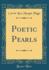 Image for Poetic Pearls (Classic Reprint)