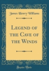 Image for Legend of the Cave of the Winds (Classic Reprint)