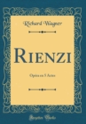 Image for Rienzi: Opera en 5 Actes (Classic Reprint)