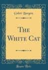 Image for The White Cat (Classic Reprint)
