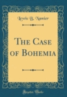 Image for The Case of Bohemia (Classic Reprint)
