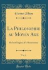 Image for La Philosophie au Moyen Age, Vol. 1: De Scot Erigene A S. Bonaventure (Classic Reprint)