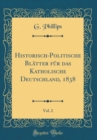 Image for Historisch-Politische Blatter fur das Katholische Deutschland, 1838, Vol. 2 (Classic Reprint)