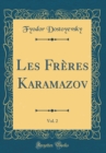 Image for Les Freres Karamazov, Vol. 2 (Classic Reprint)