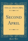Image for Second April (Classic Reprint)