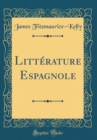 Image for Litterature Espagnole (Classic Reprint)