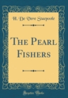 Image for The Pearl Fishers (Classic Reprint)